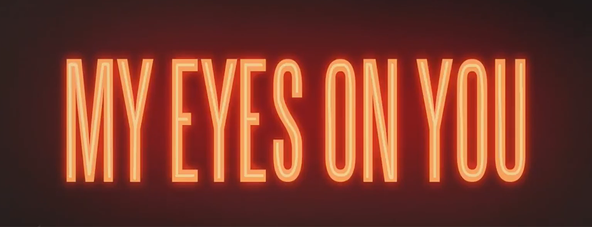 News Round-up: My Eyes on You