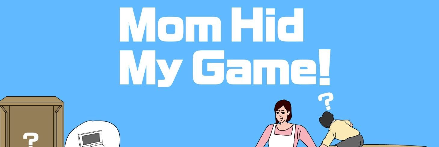 Mom Hid My Game! Review